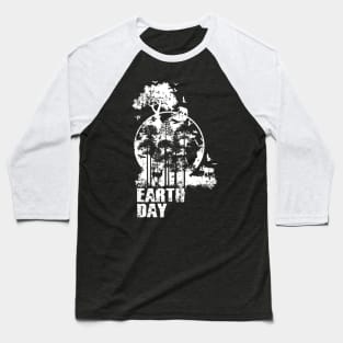 'Earth Day April 22' Awesome Earth Day Gift Baseball T-Shirt